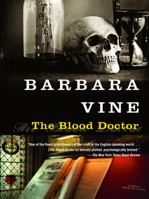 Title details for The Blood Doctor by Barbara Vine - Available